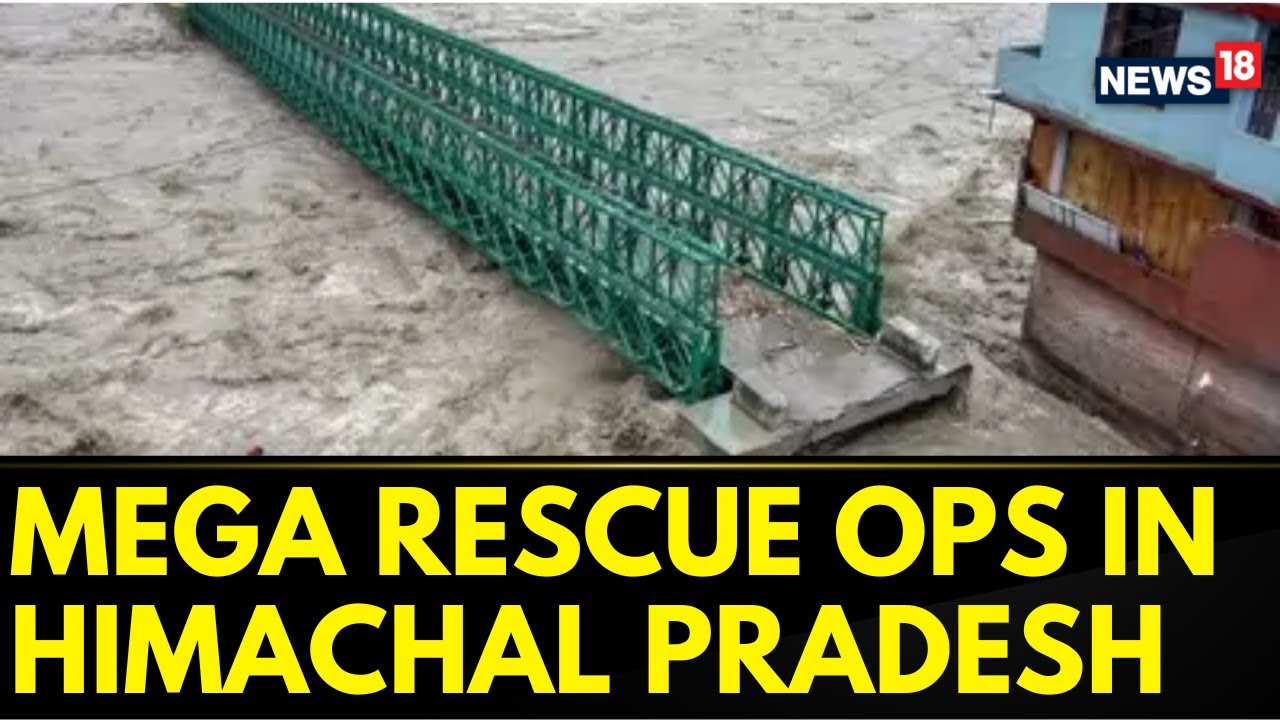 Himachal Pradesh Rains | A Rescue Operation Is Under Way To Evacuate 300 Tourists | News18