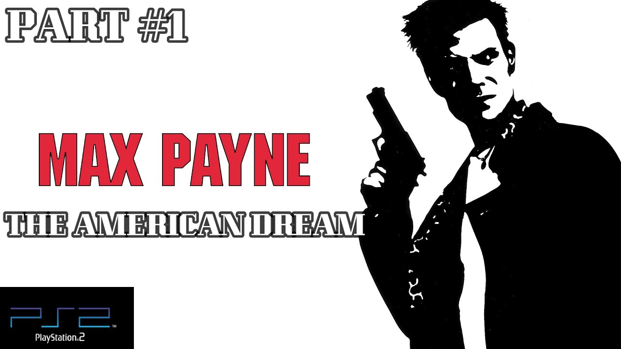 Max Payne Part 1 - The American Dream Ps2 Full Walkthrough