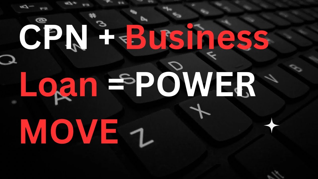 How to Use a CPN to Personally Guarantee a Business Loan | Educational Purposes Only