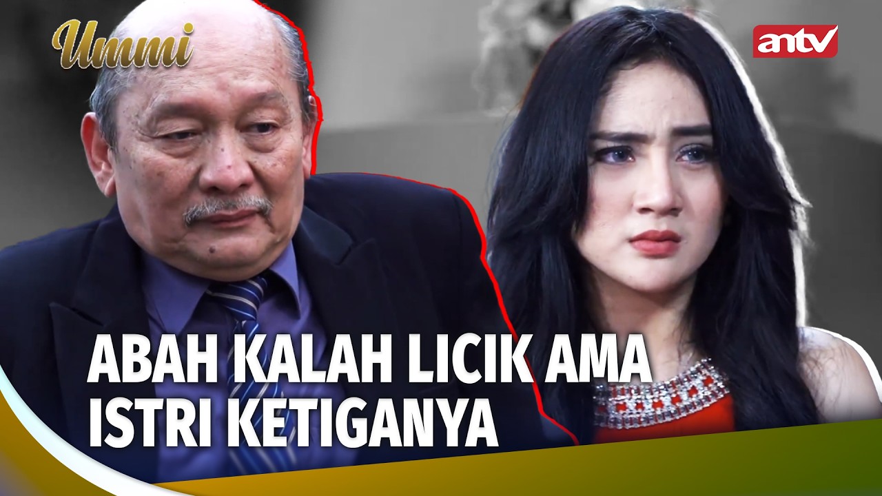 Abah Terancam Kehilangan Semuanya, Gegara Perjanjian Pranikah Ama Istri Ketiganya | Ummi Eps 22 Full