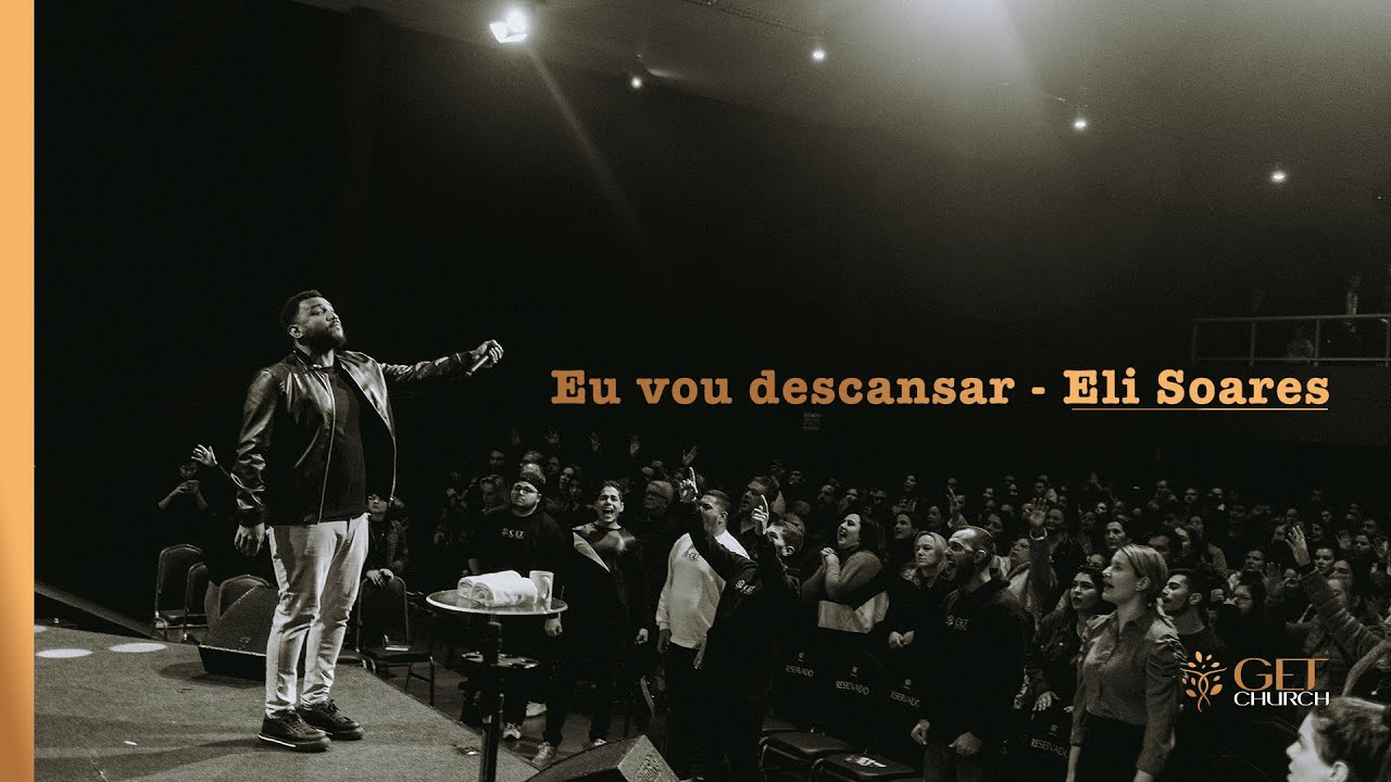 Ministração Eli Soares na GET | AO VIVO | Eu vou descansar