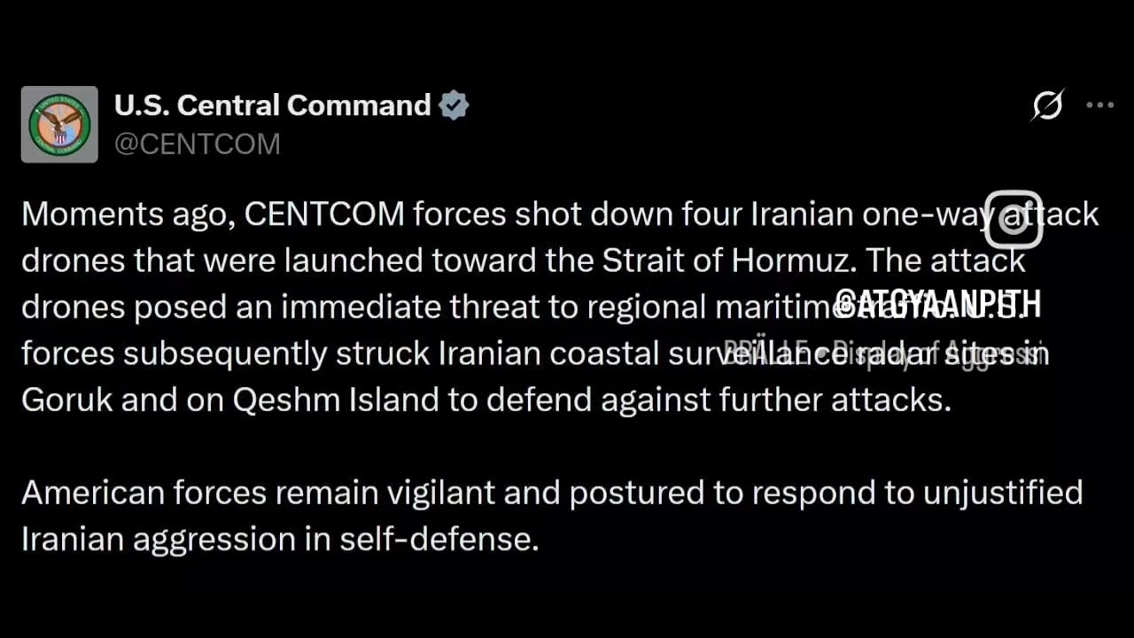 US CENTCOM: 4Iranian attack drones shot down near Strait of Hormuz;Radar sites struck in retaliation