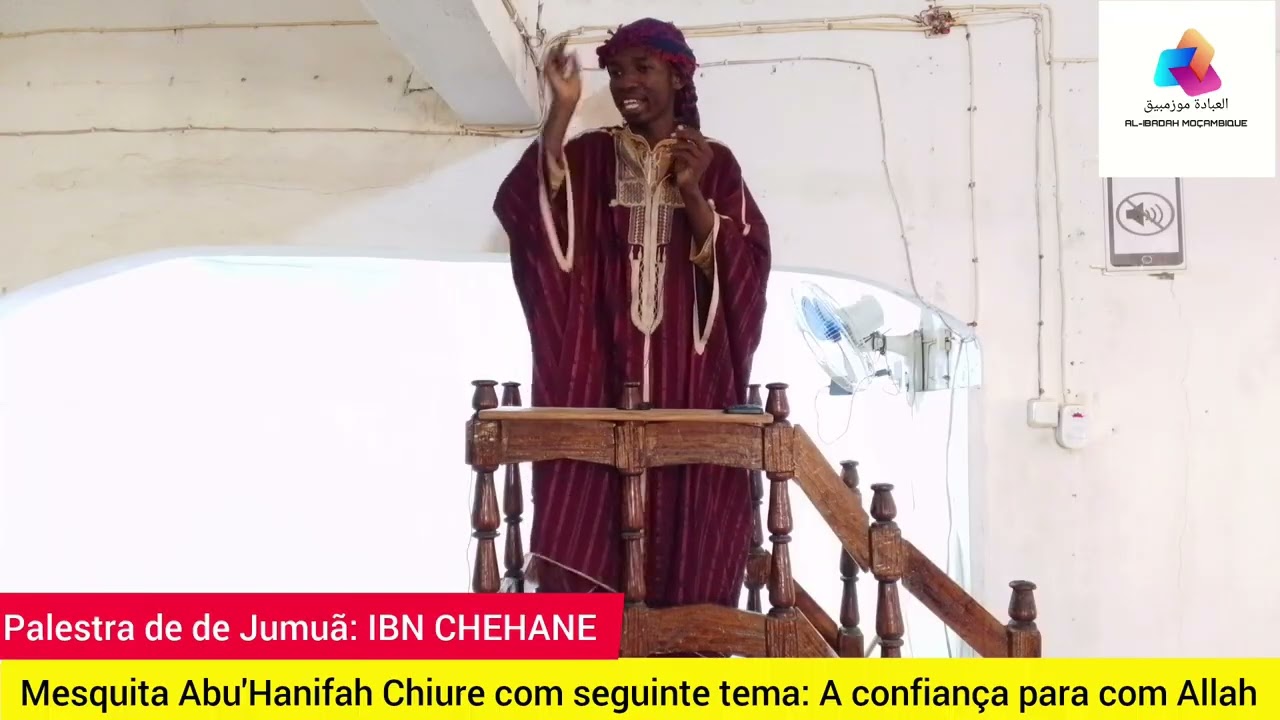 Palestra de Jumûa Ibn Chehane Chiure// A confiança para com Allah subhanah watãla