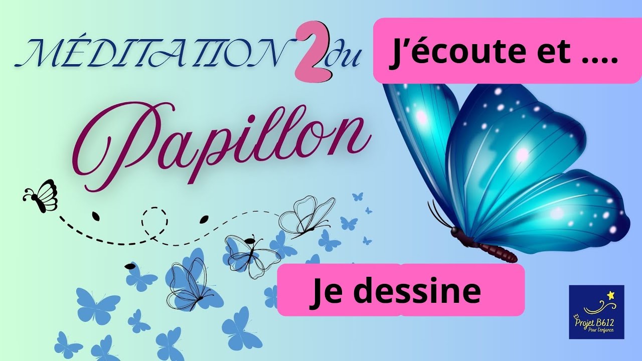Méditer et  Dessiner, histoire pour enfants et garderies : Papillon 2  de 4