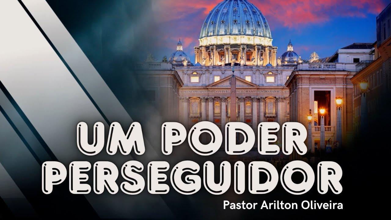SBT 623. UM PODER PERSEGUIDOR / PASTOR ARILTON OLIVEIRA
