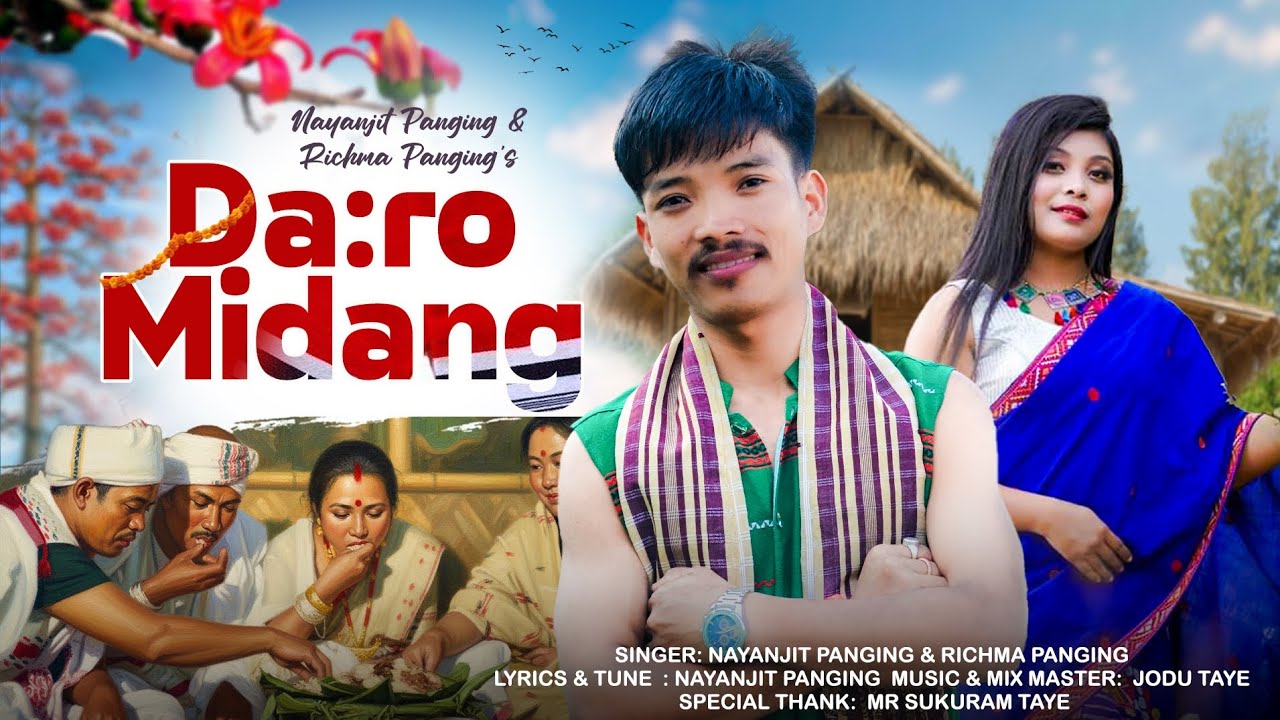 DA:RO MIDANG || NAYANJIT PANGING & RICHMA PANGING// OFFICIAL SONG||NEW MISING OI:NITOM //
