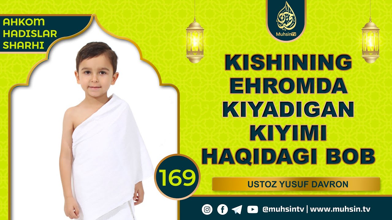169-dars: Kishining ehromda kiyadigan kiyimi haqidagi bob | Ustoz Yusuf Davron