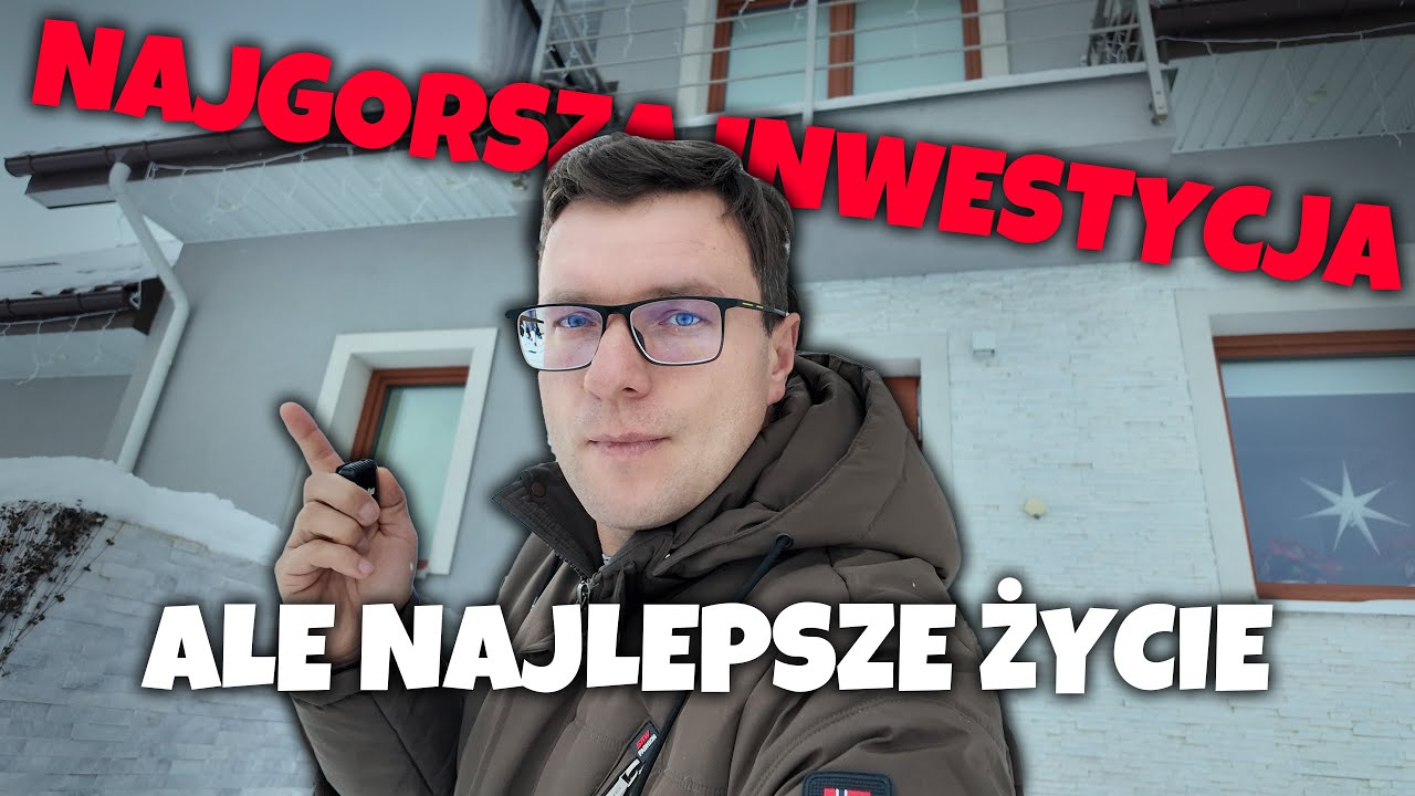 DLACZEGO DOM TO NAJGORSZA INWESTYCJA ❌ (ALE NAJLEPSZE ŻYCIE ✅)