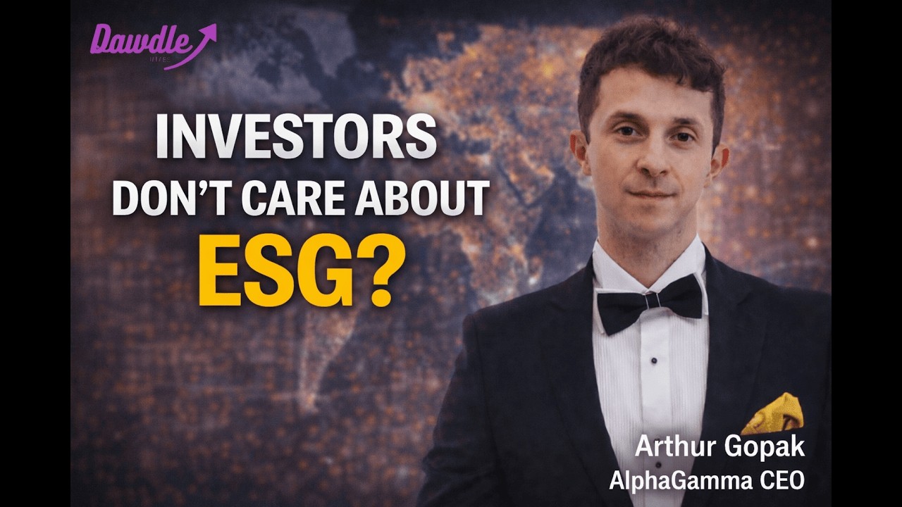 Global Investing, AI, ESG & The Shift of Economic Power | Arthur Gopak | Dawdle.live