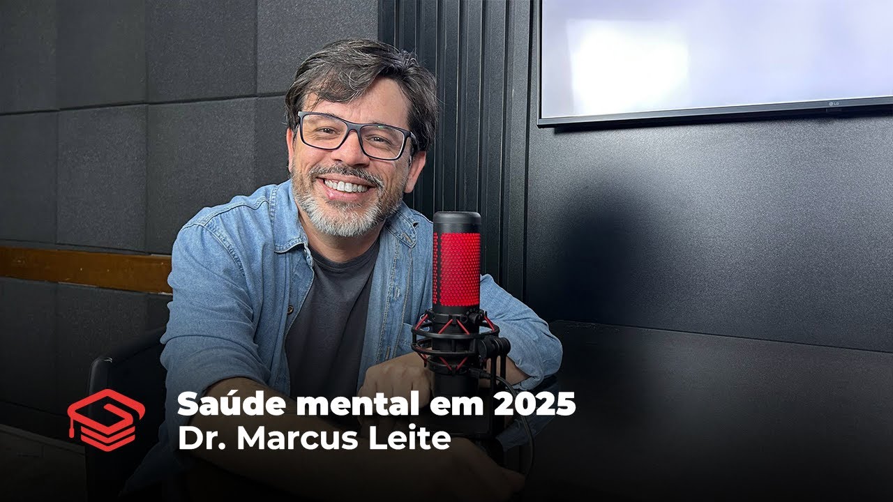 Saúde mental em 2025 com Marcus Leite