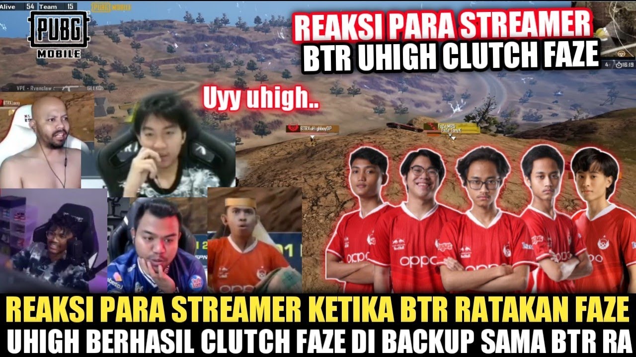 REAKSI PARA STREAMER KETIKA BTR UHIGH BERHASIL CLUTCH FAZE !
