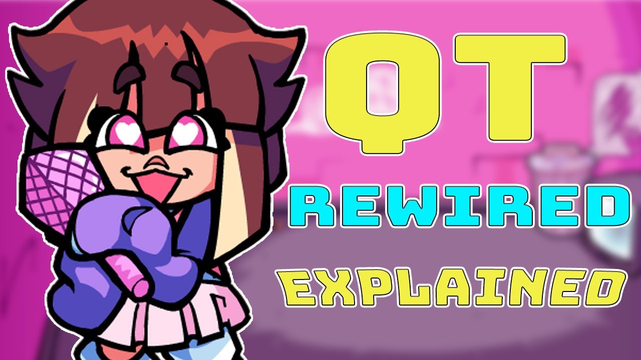QT REWIRED Mod Explained in fnf (Qt and KB Lore)