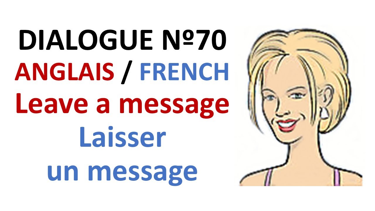 Dialogue 70 - English French Anglais Français - Phone call Leave a message - Laisser un message