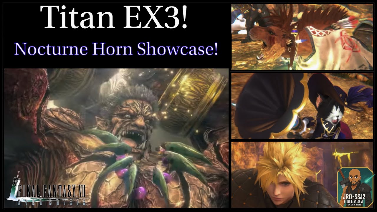[FF7: Ever Crisis] Titan EX3! | Cait Sith Nocturne Horn Showcase | Red XIII, Cloud, Cait Sith Clear!