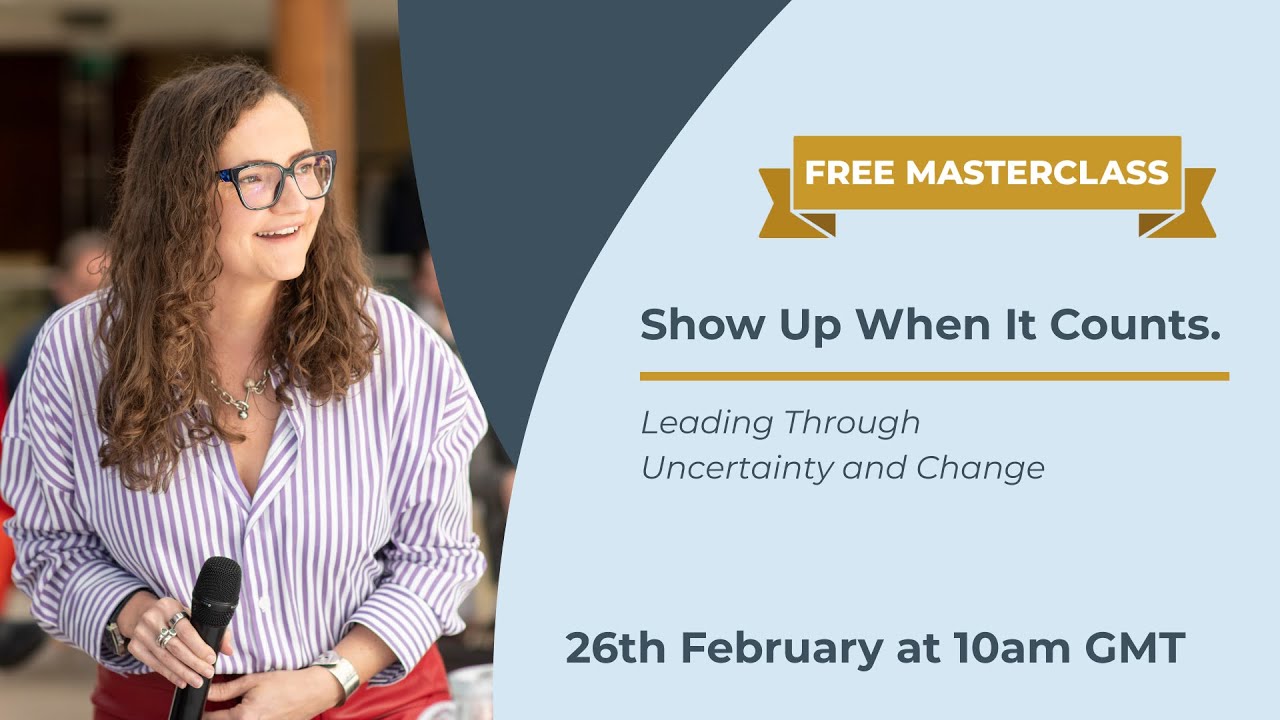 Show Up When It Counts. Leading Through Uncertainty and Change 📱