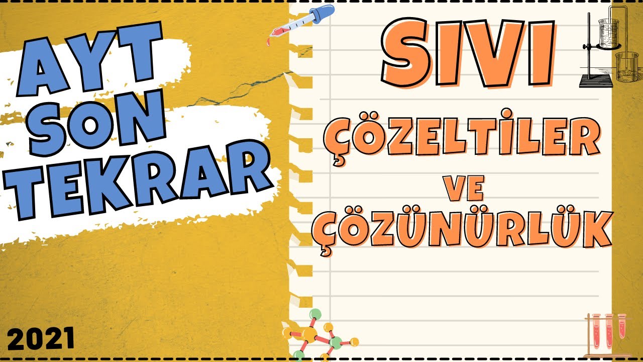 Sıvı Çözeltiler ve Çözünürlük | AYT Son Tekrar | 2021