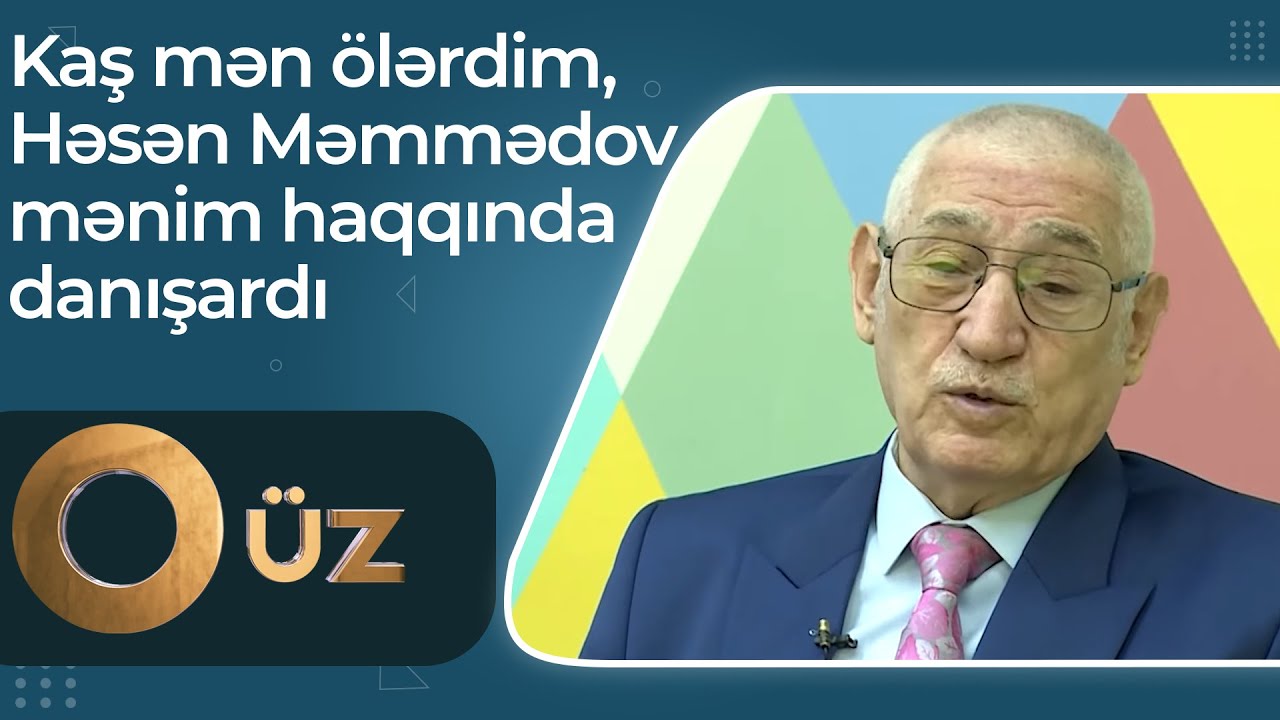 O Üz - Şeyx Əbdül - Kaş mən ölərdim, Həsən Məmmədov mənim haqqımda danışardı