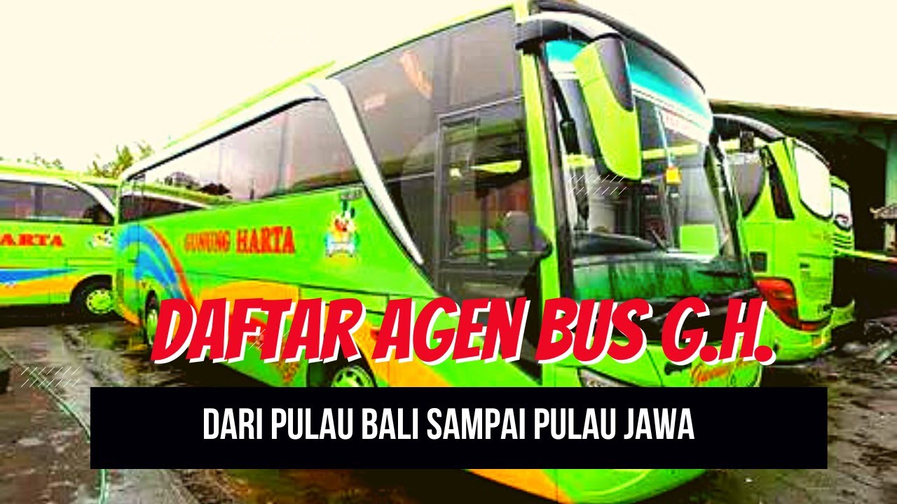 INFO BUS TERKINI : Daftar Agen Bus Gunung Harta di Berbagai Lokasi