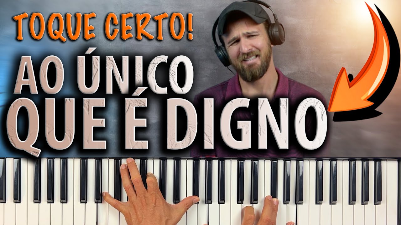 COMO TOCAR AO ÚNICO QUE É DIGNO!