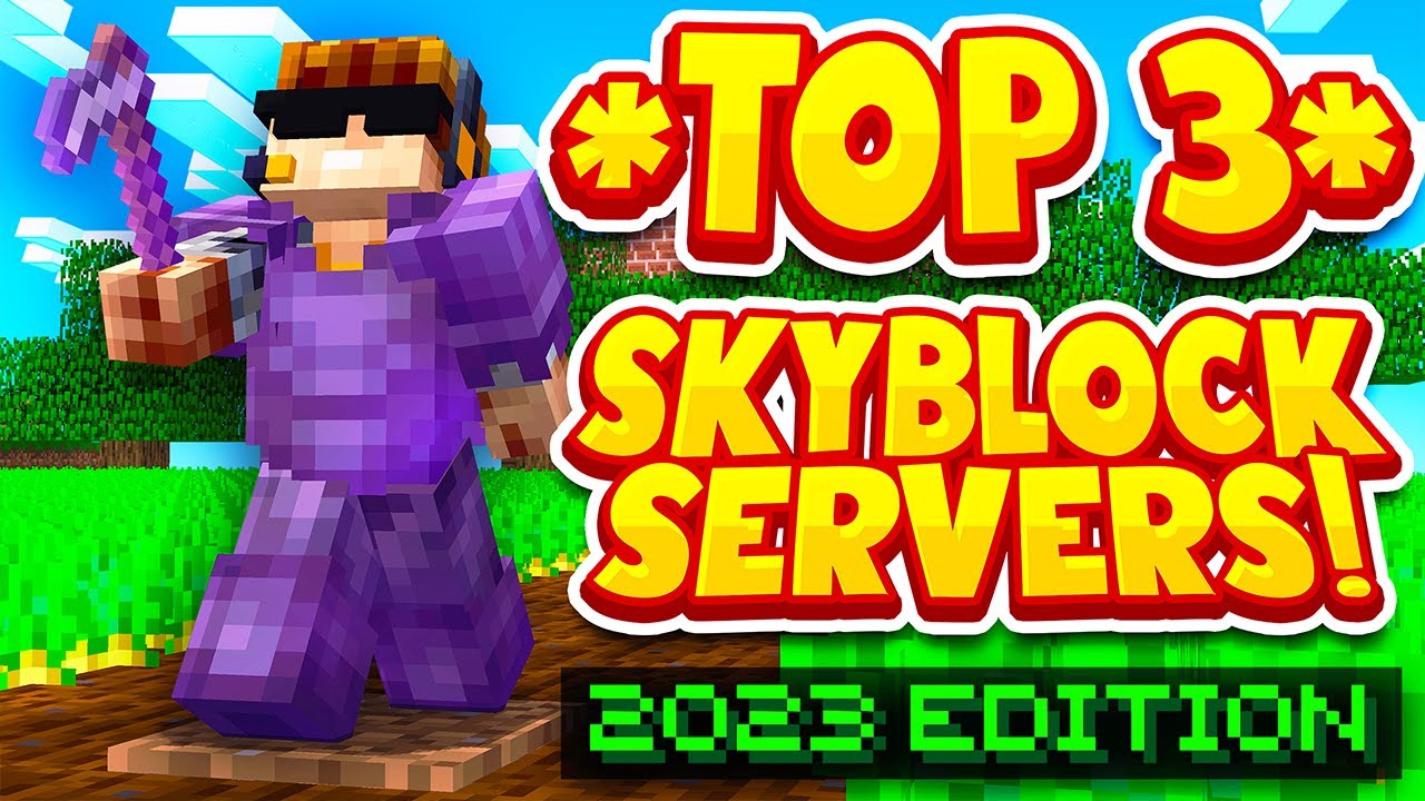 TOP 3 SKYBLOCK SERVERS * 2023 EDITION* | Best Minecraft Skyblock | 1.8/1.19/1.20/BEDROCK SERVER