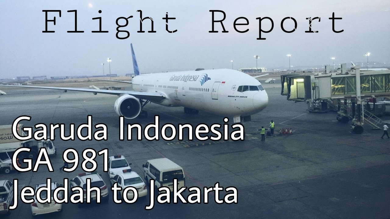Flight Report | Garuda Indonesia Boeing 777-300ER GA 981 Jeddah to Jakarta