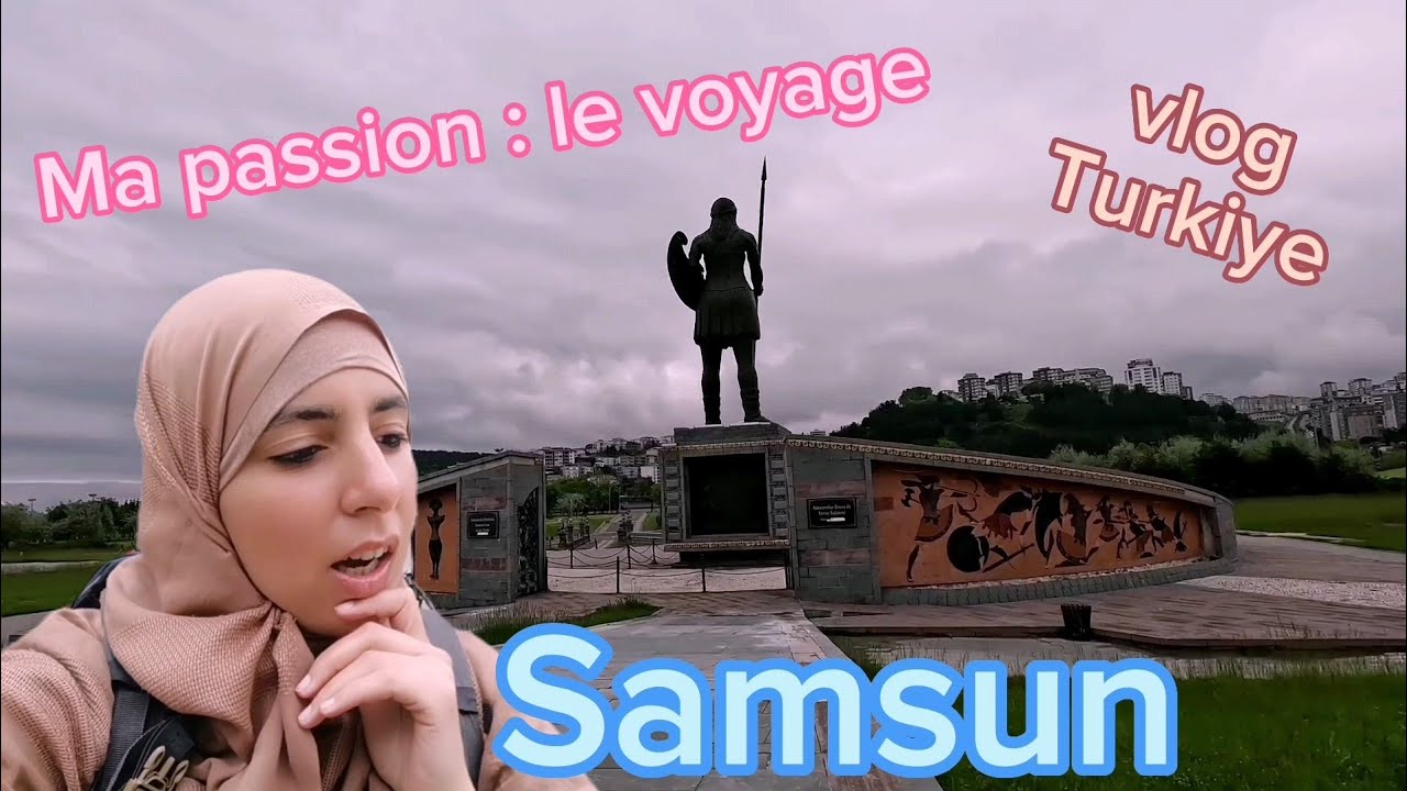Que visiter à Samsun ! Ma passion :  le voyage ! Turkiye