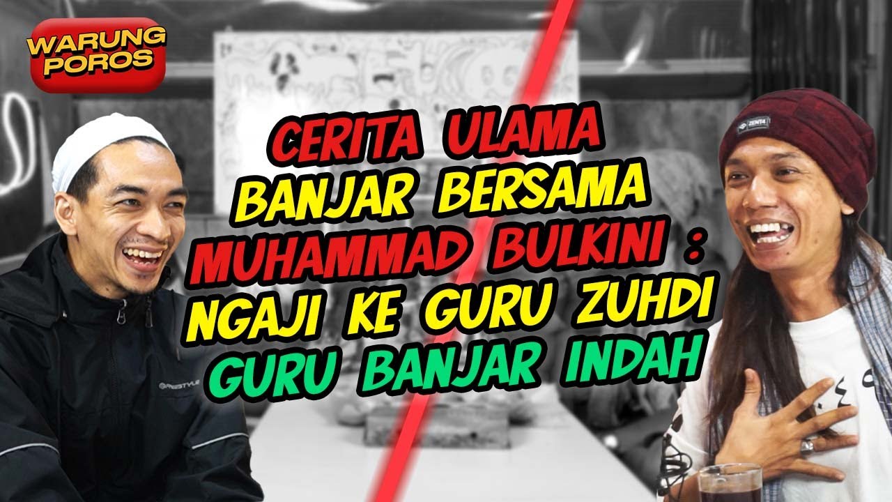 CERITA ULAMA BANJAR bersama Muhammad Bulkini: Ngaji ke Guru Zuhdi | Guru&nbsp;Banjar&nbsp;Indah #warungporos