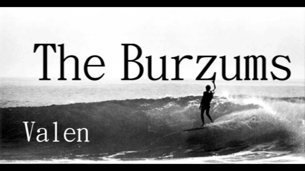 The Burzums - Valen (Trve Skaldic Surf Music)