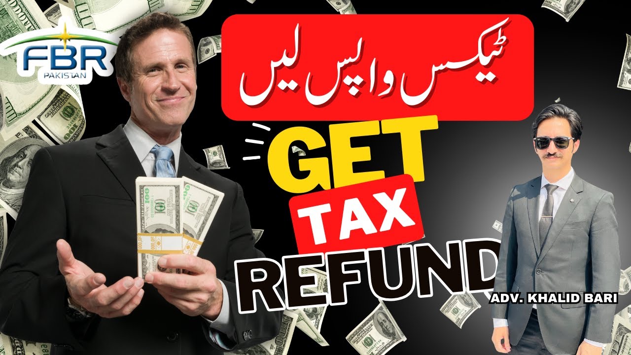 👉 How to Get Tax Refund from FBR Pakistan | Complete Step-by-Step Guide || @Advocate Khalid Bari