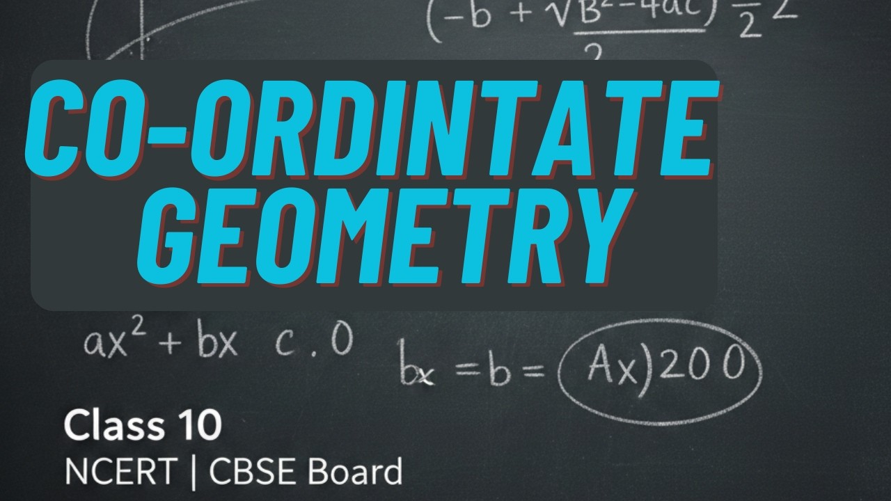 Co-ordinate Geometry | Class 10 | CBse Board | Complete Chapter