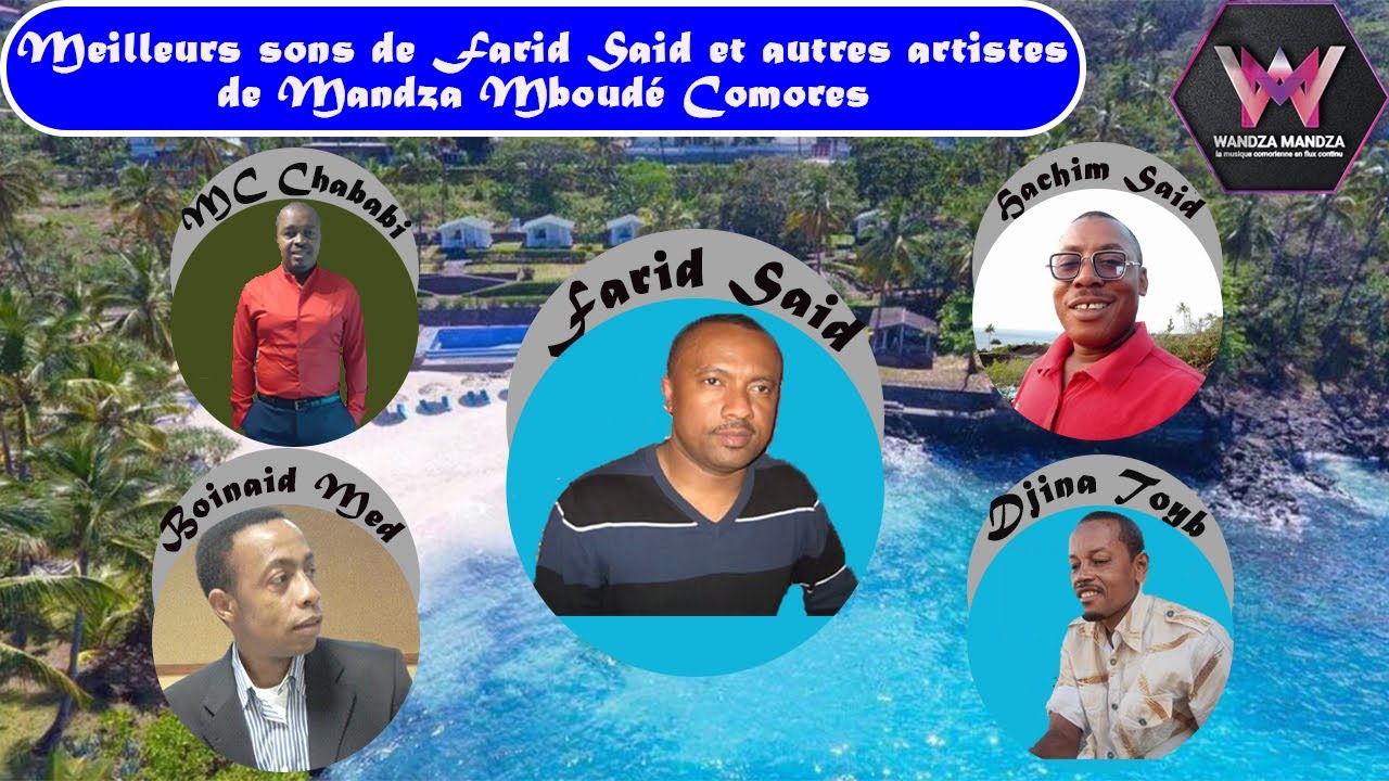 Meilleurs sons de Farid Said et autres artistes de Mandza Mboudé Comores