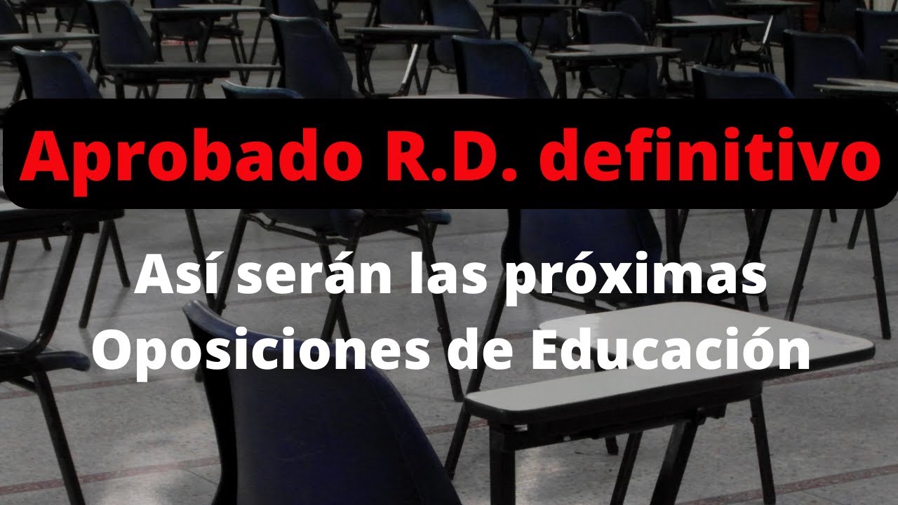 Aprobado R.D. que modifica las oposiciones de Educación