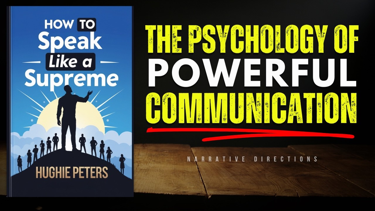 Master the Psychology of Powerful Communication | Audiobook