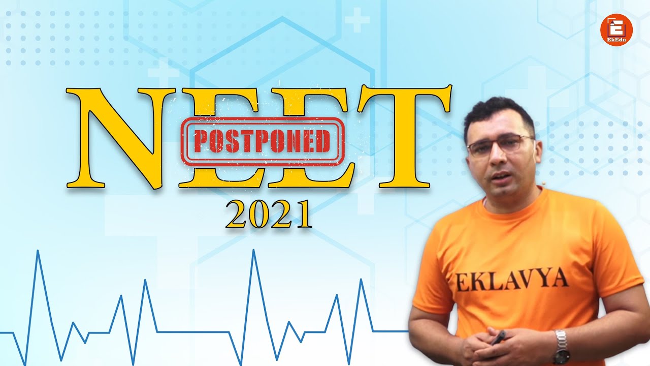 NEET 2021 Exam Postponed होना तय है? | NEET 2021 Expected Exam Date with Proof | EkEdu