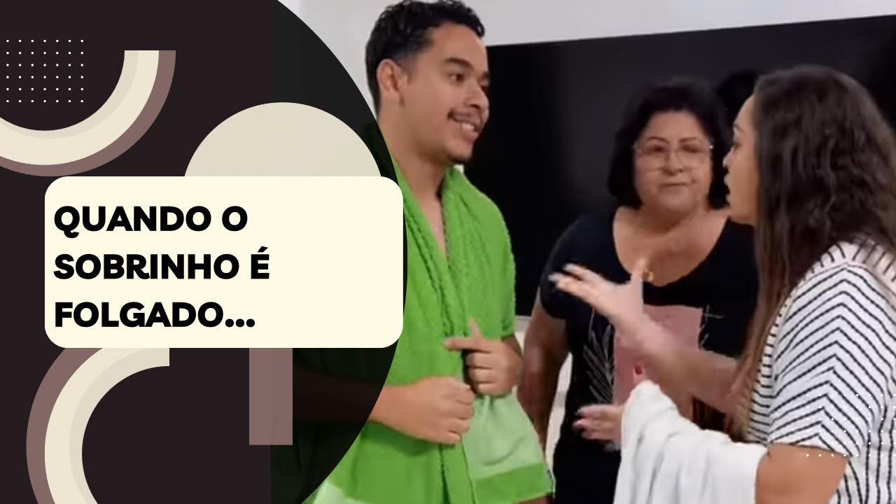 Quando o sobrinho é folgado…