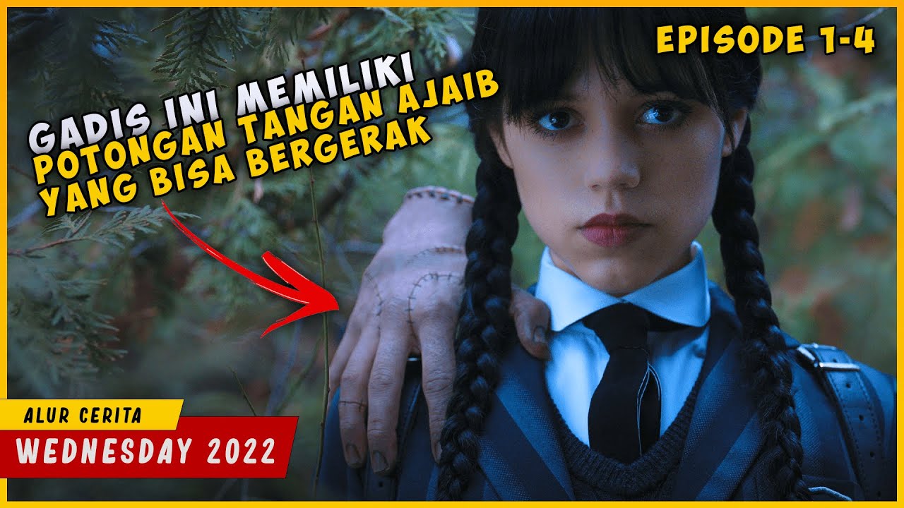 Beberapa Kali Dikeluarkan Dari Sekolah Karena Memiliki Kepribadian Aneh | WEDNESDAY (Episode 1-4)