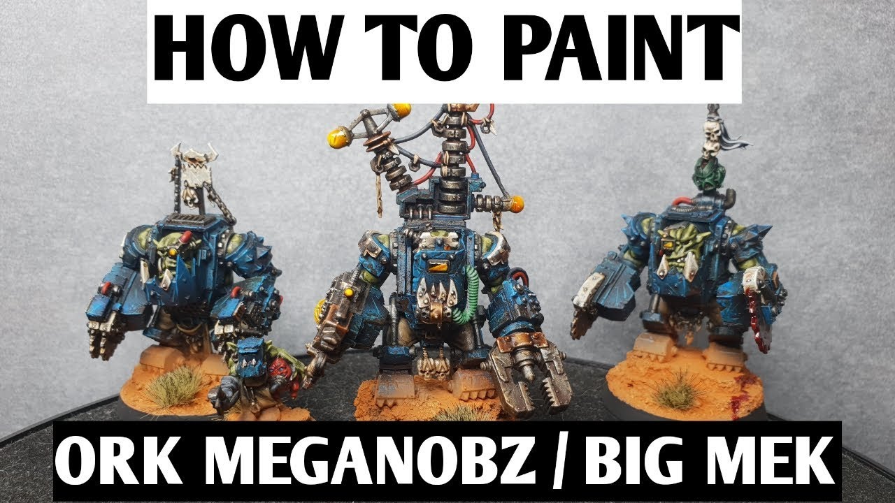 How to paint Ork Meganobz and the Big Mek