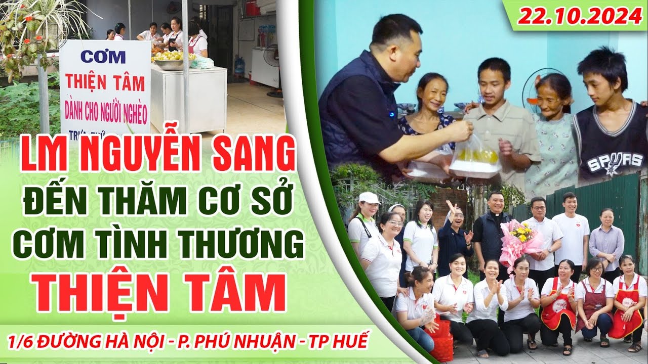 THVNN - LM NGUYỄN SANG | ĐẾN THĂM CƠ SỞ CƠM TÌNH THƯƠNG THIỆN TÂM - TP HUẾ | 22.10.2024