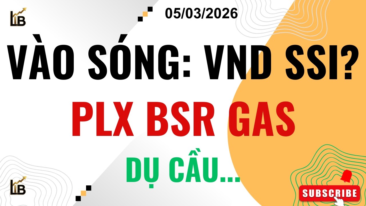 Vào Sóng: VND SSI VCI? | Dụ Cầu: GAS BSR PLX | Chứng Khoán Hôm Nay