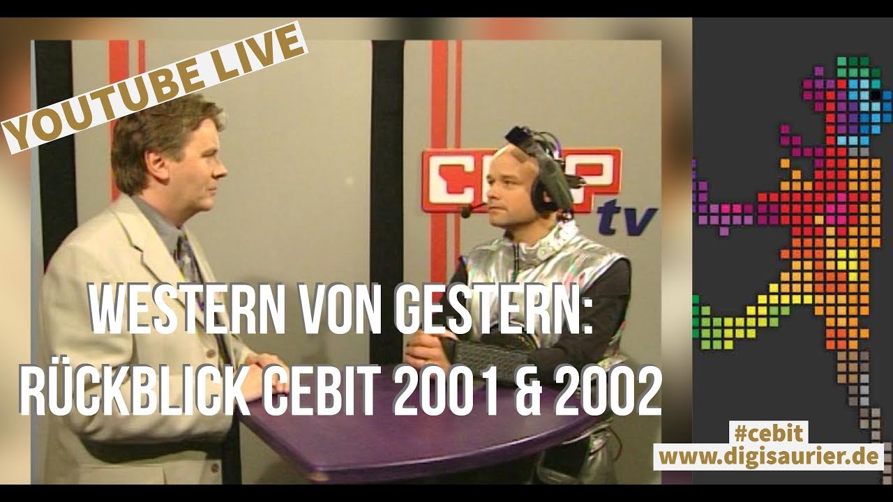 LIVE: Western von Gestern - Highlights der CeBIT 2001 und 2002