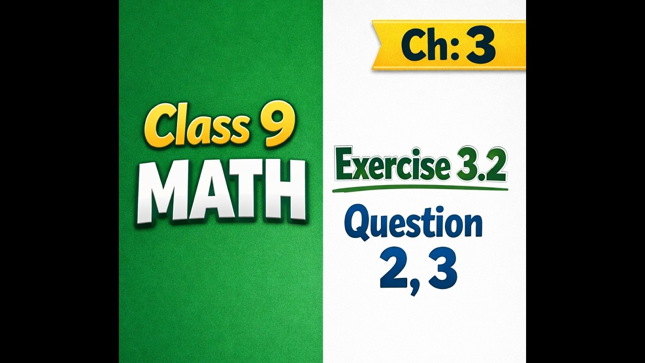 class 9 math | new book| Ex 3.2 | Question ,2,3