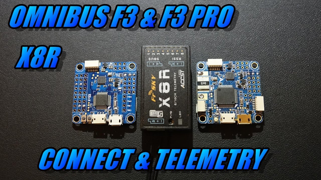 Omnibus F3/F3 Pro & X8R: Connect & Telemetry