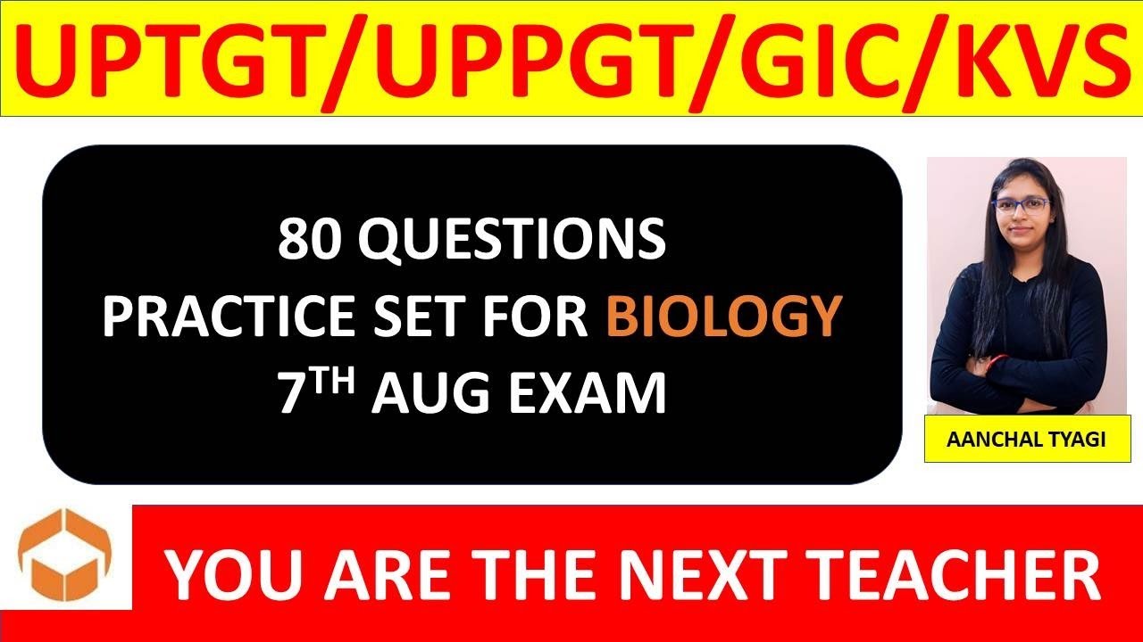 80 QUESTIONS  PRACTICE SET FOR BIOLOGY  7TH AUG EXAM #uppgt #uptgt #kvbio #gicbio #ltgradebio