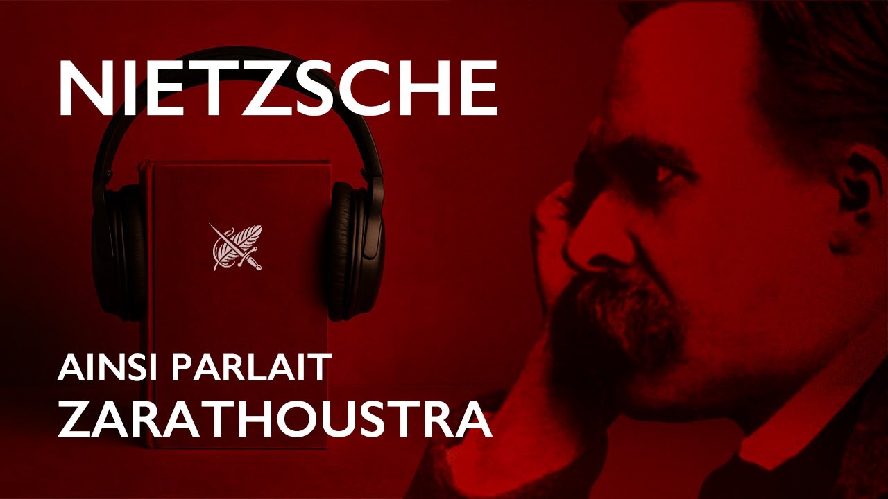 Ainsi Parlait Zarathoustra - Nietzsche (Livre Audio Complet)