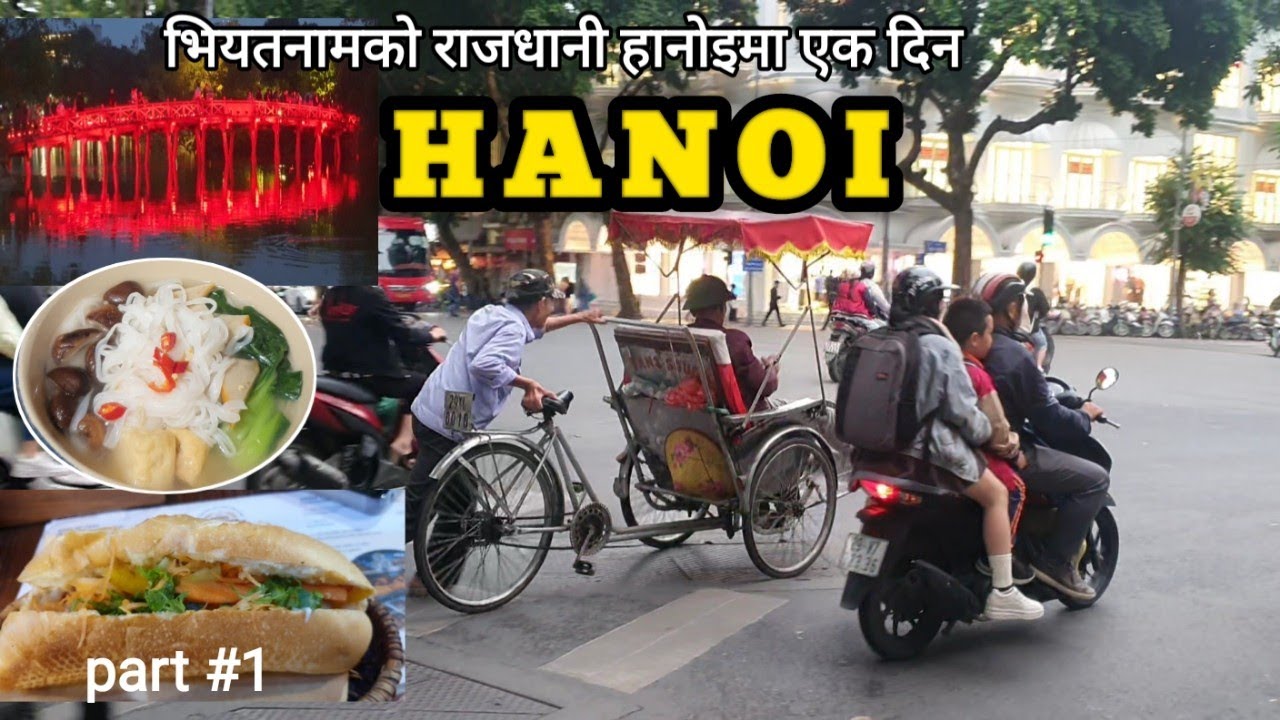 Hanoi  Must-See Spots, Pho & Banh Mi in one Day || भियतनामको राजधानी हनोईमा एक दिन #hanoi 