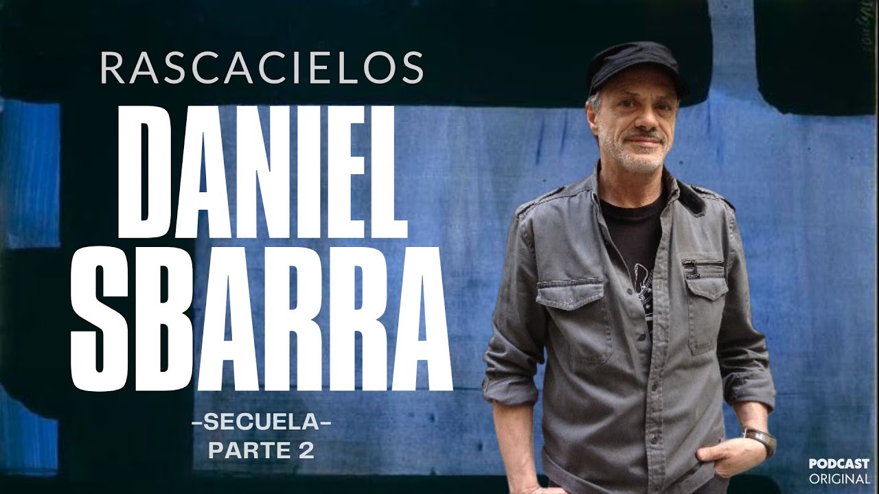 DANIEL SBARRA - SECUELA - Parte 2.