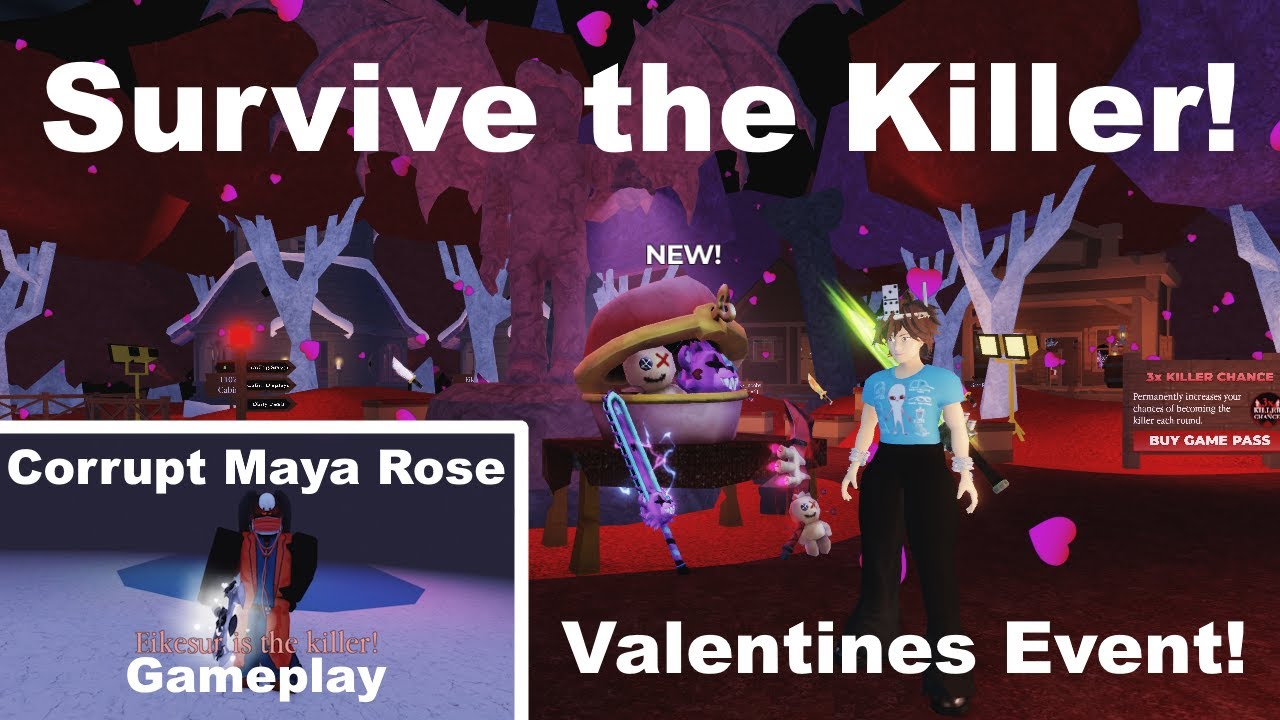 💘Survive the Killer!💘 | Corrupt Maya Rose Gameplay!