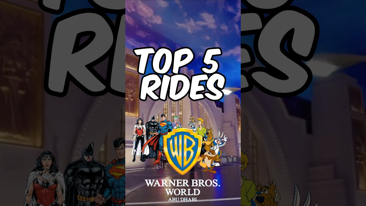 Пять лучших аттракционов в Warner Bros World Abu Dhabi