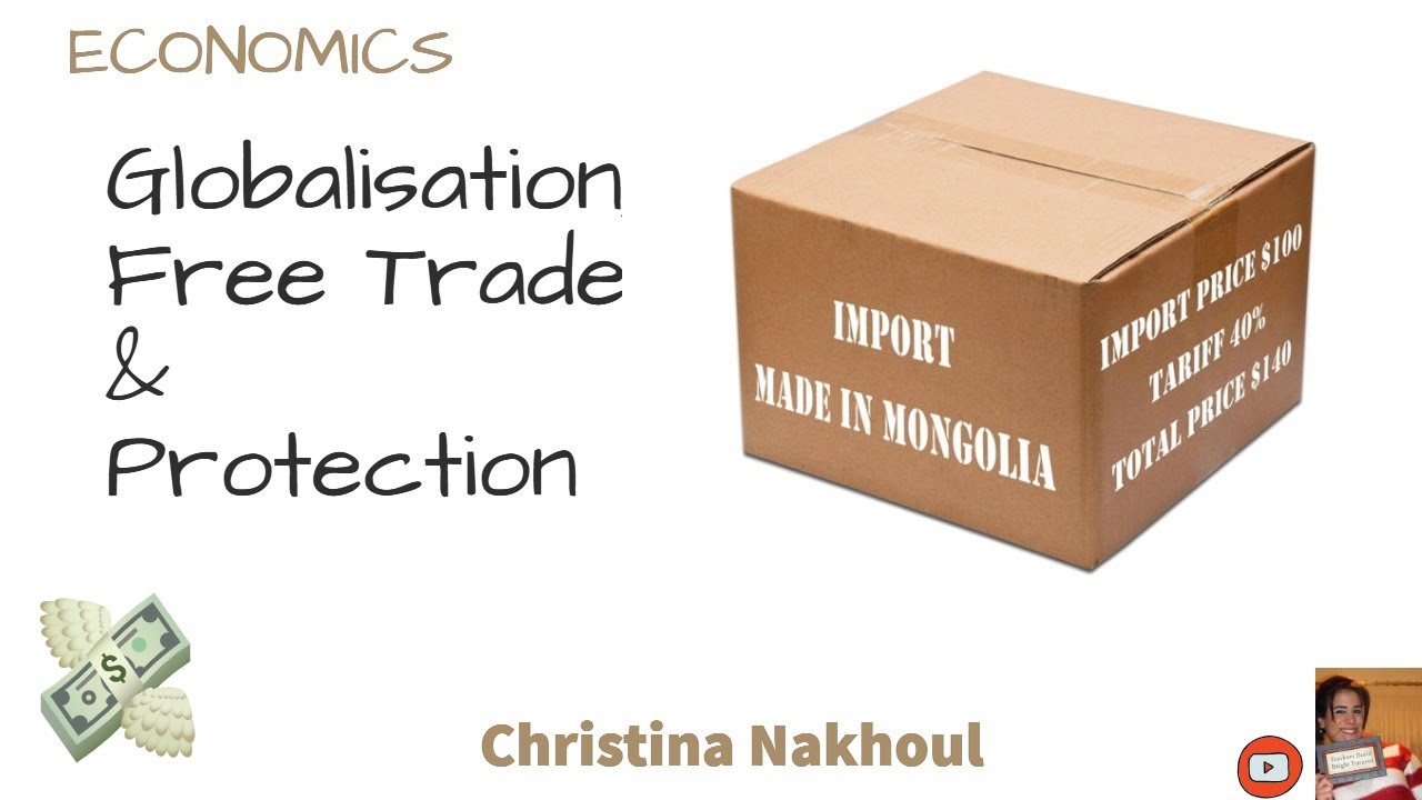 Globalisation, Free Trade and Protection