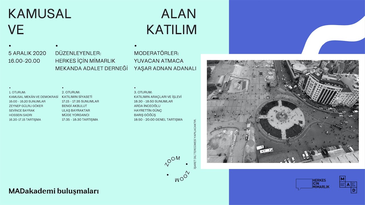 MADakademi2020 #18 - 1. Oturum: Herkes İçin Mimarlık ve MAD ile Kamusal Alan ve Katılım Forumu